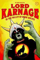 Lord Karnage in the Valley of Moon Wolves (Lord Karnage Adventures) 1731026900 Book Cover