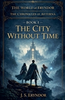 The World of Eryndor (The Chronicles of Aeterna) B0HD83SXVN Book Cover