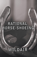 Rational Horse-Shoeing 1115381113 Book Cover