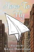 How to Fly 1635345162 Book Cover