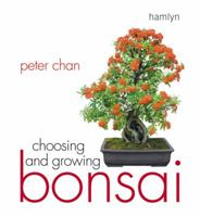 Choosing and Growing Bonsai 0600614425 Book Cover