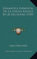 Gramatica Elemental de La Lengua Keshua En 20 Lecciones (1905) 116118922X Book Cover