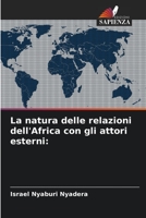 La natura delle relazioni dell'Africa con gli attori esterni: 6205688948 Book Cover