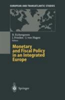 Monetary and Fiscal Policy in an Integrated Europe 3642798195 Book Cover