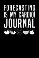 Forecasting Is My Cardio Journal 1702167690 Book Cover