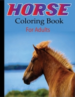 Horse Coloring Book for Adults: The Unofficial Horse Coloring Book, Amazing 45+ Designs For True Horse with Glossy Paper B08G9N3VTS Book Cover