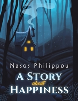 A Story about Happiness 1035826356 Book Cover