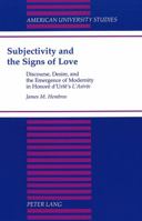 Subjectivity and the Signs of Love: Discourse, Desire, and the Emergence of Modernity in Honoré d'Urfé's «L'astrée» 0820428175 Book Cover