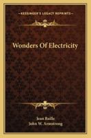 Wonders of Electricity 1144575729 Book Cover