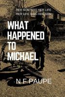 What Happened to Michael 1987700007 Book Cover