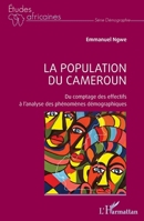 La population du Cameroun: Du comptage des effectifs à l’analyse des phénomènes démographiques (Études Africaines) (French Edition) 2336438216 Book Cover