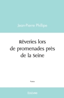 Rêveries lors de promenades près de la Seine (French Edition) 2414448199 Book Cover