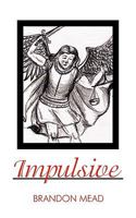 Impulsive 1440126313 Book Cover