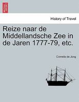 Reize naar de Middellandsche Zee in de Jaren 1777-79, etc. 1241353697 Book Cover