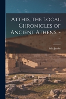 Atthis: The Local Chronicles of Ancient Athens (Technology and Society) 1014571898 Book Cover