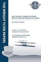 Electronic Combat Support for an Expeditionary Air Force - The Lessons of History: Wright Flyer Paper No. 15 1479202606 Book Cover