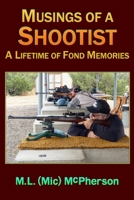 Musings of a Shootist: A Lifetime of Memories B0F22GCY95 Book Cover
