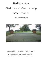 Oakwood Cemetery: Pella, Iowa 1539775631 Book Cover