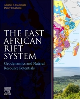 The East African Rift System: Geodynamics and Natural Resource Potentials 0323956424 Book Cover