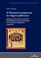 «Thesaurus Pauperum» in Volgare Padovano: Edizione Critica Del Ms. Ham 514 Della Biblioteca Statale Di Berlino con Commento Linguistico e Glossario 3631924003 Book Cover
