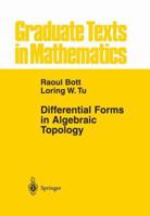 Differential Forms in Algebraic Topology (Graduate Texts in Mathematics) 0387906134 Book Cover