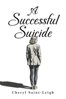 A Successful Suicide: Anything is possible with a little fearlessness 1918077533 Book Cover
