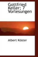 Gottfried Keller: 7 Vorlesungen 0526269383 Book Cover