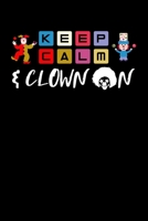 Keep Calm Clown On: Lined A5 Notebook for Clown Shirt Journal 1700081241 Book Cover
