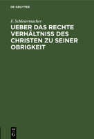 Ueber Das Rechte Verh�ltniss Des Christen Zu Seiner Obrigkeit 3111121372 Book Cover