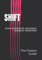 SHIFT: Il Metodo in 5 Step per Trasformare l'Azienda con l'AI, davvero ! (The Fooler's Guide) (Italian Edition) B0GGRRNS3T Book Cover