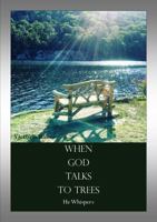 When God Talks to Trees 0578686368 Book Cover