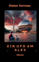 Ein UFO am Alex (German Edition) 3759753353 Book Cover