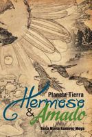 Planeta Tierra Hermoso y Amado: Mas de Doscientos Mensajes de Reflexion y Armonia En Bien del Genero Humano y del Medio Ambiente 1463336098 Book Cover