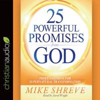25 Powerful Promises from God: Proclamations for Supernatural Transformation 1545906262 Book Cover