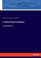 T. Macci Plauti Aulularia: Second Edition 3337682154 Book Cover