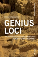 Genius Loci: On Neophenomenology and Hermeneutics of a Multi-Layered Appearance 8869775119 Book Cover