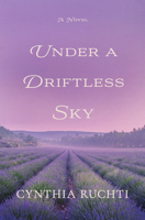 Under a Driftless Sky: A Novel 1514014947 Book Cover