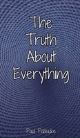 The Truth About Everything 991676316X Book Cover