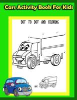 Cars Activity Book for Kids: : Kids Activities Book with Fun and Challenge in Cars theme : Trace Lines and numbers, Coloring, Count the number, Dot-Dot and More. 1717072887 Book Cover