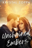 Unchained Embers 1737123606 Book Cover