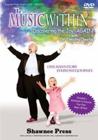 The Music Within: Discovering the Joy - Again! One Man's Story, Everyone's Journey 1423476115 Book Cover