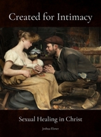 Created for Intimacy: Sexual Healing in Christ B0GWSVBWS9 Book Cover