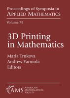 3D Printing in Mathematics 1470469162 Book Cover