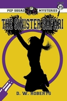 Pep Squad Mysteries Book 35: The Sinister Safari 1105820246 Book Cover