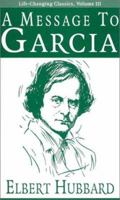 A Message to Garcia 159986942X Book Cover