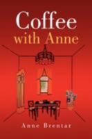 Coffee with Anne 1436328233 Book Cover