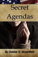 Secret Agendas 0615772846 Book Cover