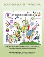 21 Jours de Doodle: Cahier pour l'apprentissage visuel pour les parents, les enseignants et les enfants 172269534X Book Cover