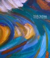 Nick Schlee: Paintings from 1987-2008 0955892309 Book Cover