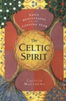 The Celtic Spirit: Daily Meditations for the Turning Year 0062515381 Book Cover